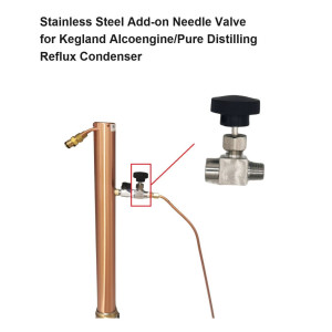 Stainless Steel Add-on Needle Valve for Alcoengine/Pure Distilling Reflux condenser