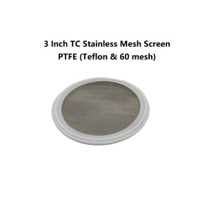 3 Inch TC Stainless Mesh Screen PTFE (Teflon & 60 mesh)